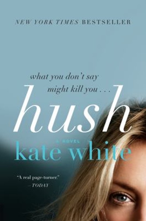 Hush : A Novel Paperback Kate WhiteFree US Delivery | ISBN:0061576654