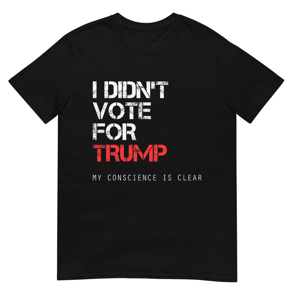 I Didn't Vote for Trump Anti GOP Not My President Tshirt T-Shirt