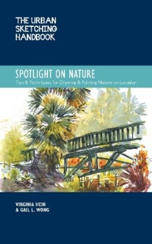 Gail L. Wong Virginia  The Urban Sketching Handbook Spotlight on Na (Paperback)Another great item from Rarewaves USA | Free delivery!