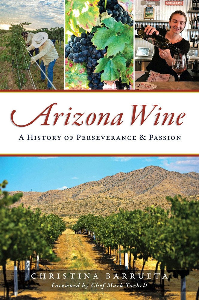 NEW The History Press Arizona Wine, AZ 9781467140843 American Palate Trade Paper