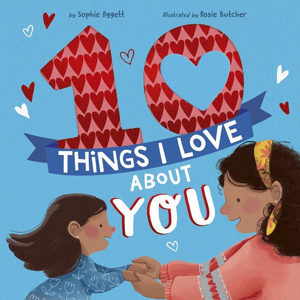 10 Things I Love About You by Sophie Aggett Hardcover Book