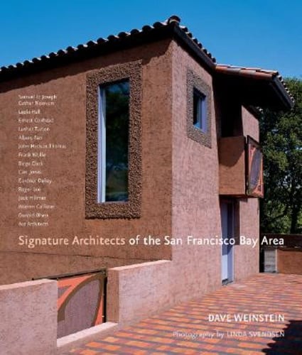 Signature Architects of the San Francisco Bay Area by Dave Weinstein: Used