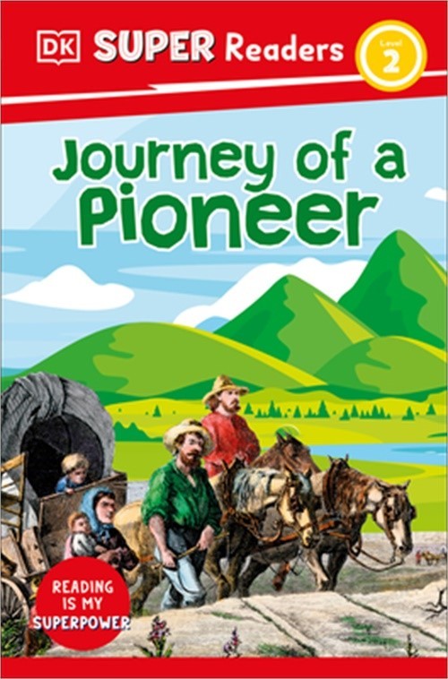 DK Super Readers Level 2 Journey of a Pioneer (Paperback or Softback)