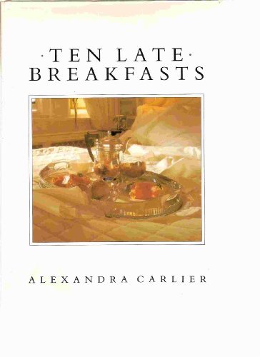 Ten Late Breakfasts (The ten menus cookery series) By Alexandra