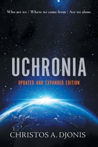 Uchronia Updated Extended Edition by Christos A Djonis New Release  