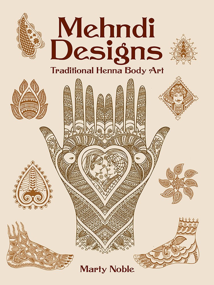 Mehndi Designs: Traditional Henna Body Art (Dover Pictorial Archive)