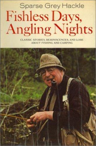Fishless Days, Angling Nights: Classic Fly-Fishing Stores, Reminiscences, and Lo