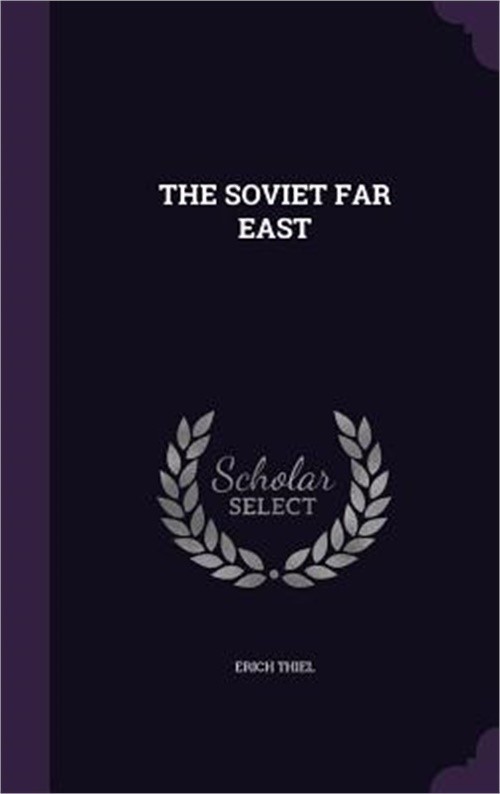 The Soviet Far East (Hardback or Cased Book)