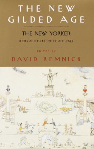 The New Gilded Age: The New Yorker - 0375505415, hardcover, David Editor Remnick