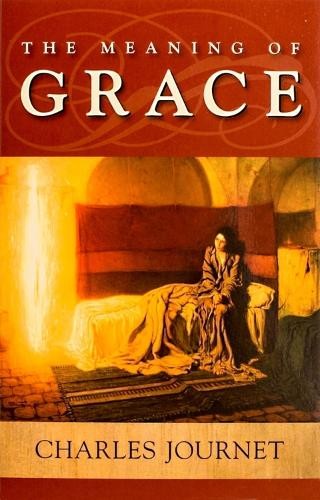 Charles Journet The Meaning of Grace (Paperback)Another great item from Rarewaves USA | Free delivery!