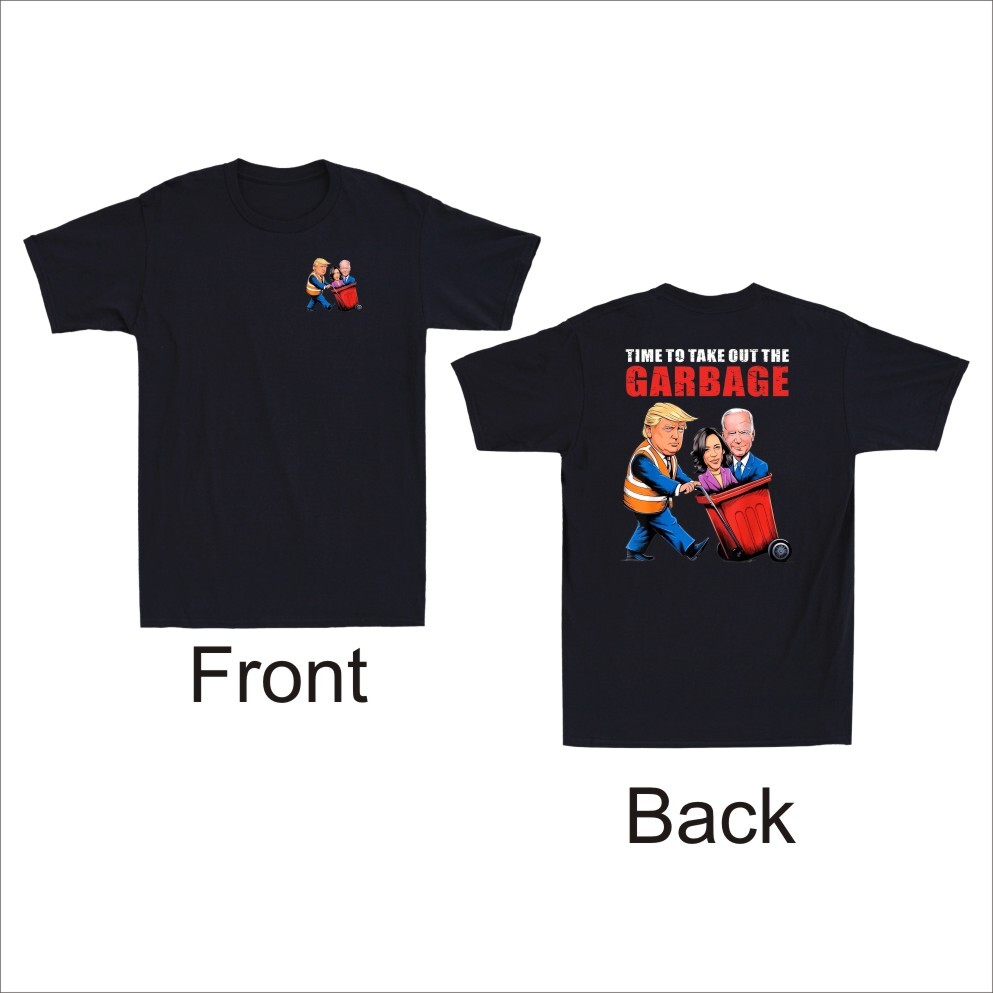 Time To Take Out The Garbage Funny Political Joke Front & Back Men's T-Shirt