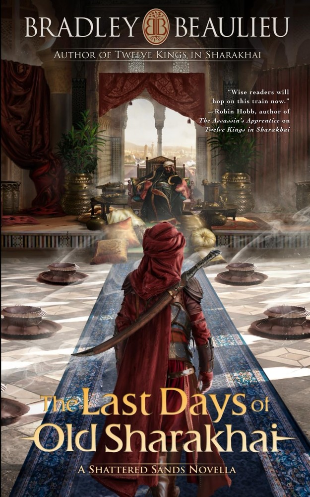 The Last Days of Old Sharakhai: A Shattered Sands Novella (The Song of the Shatt