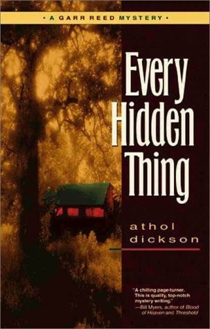 Every Hidden Thing (Garrison Reed Mystery Series #2) by Dickson, Athol, Good Boo