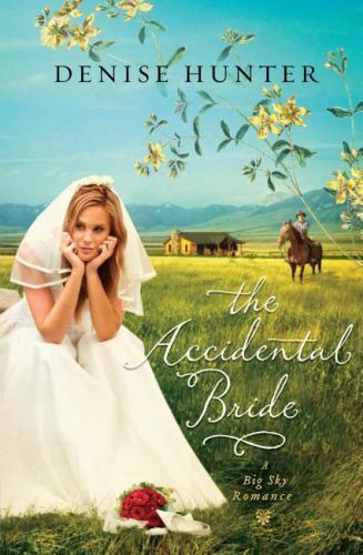 The Accidental Bride: A Sweet, No Spice Romance with a Cowboy Hero [A Big Sky Ro