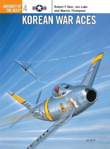 Jon Lake Warren Thompson Robert F Dorr Korean War Aces (Paperback)Another great item from Rarewaves USA | Free delivery!