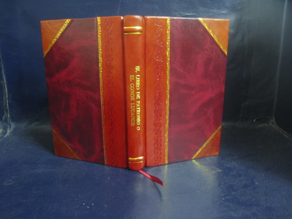 El libro de Patronio ó El conde Lucanor 1853 by Juan Manuel [Leather Bound]