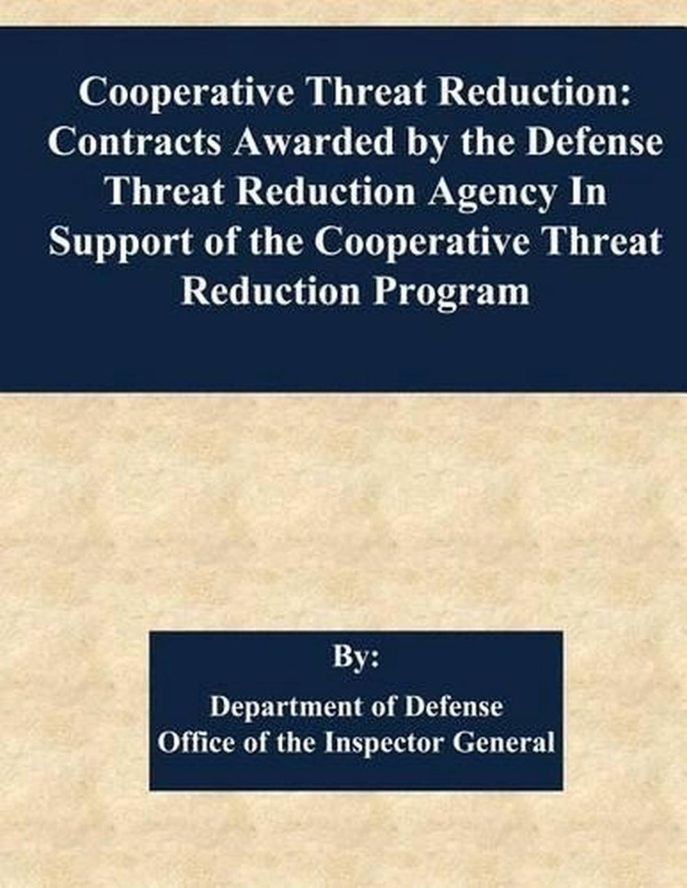 Cooperative Threat Reduction: Contracts Awarded by the Defense Threat Reduction