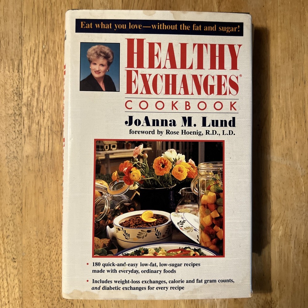 1995 HEALTHY EXCHANGES COOKBOOK Diabetes Low-Sugar Recipes by JoAnna Lund