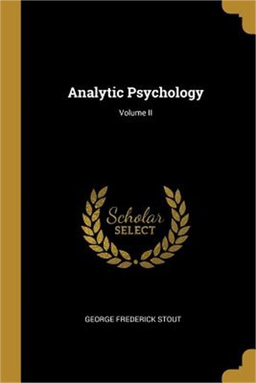 Analytic Psychology; Volume II (Paperback or Softback)