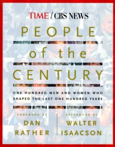 People of the Century: 100 Men and ..., Isaacson, Walte