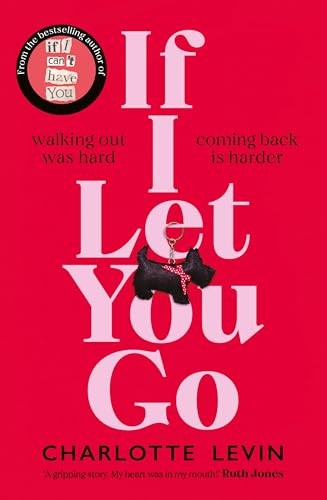 If I Let You Go: The heart-breaking..., Levin, Charlott