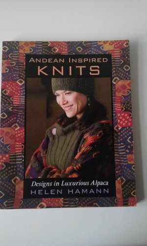 Andean Inspired Knits: Designs in - Paperback, by Hamann Helen - Very Good