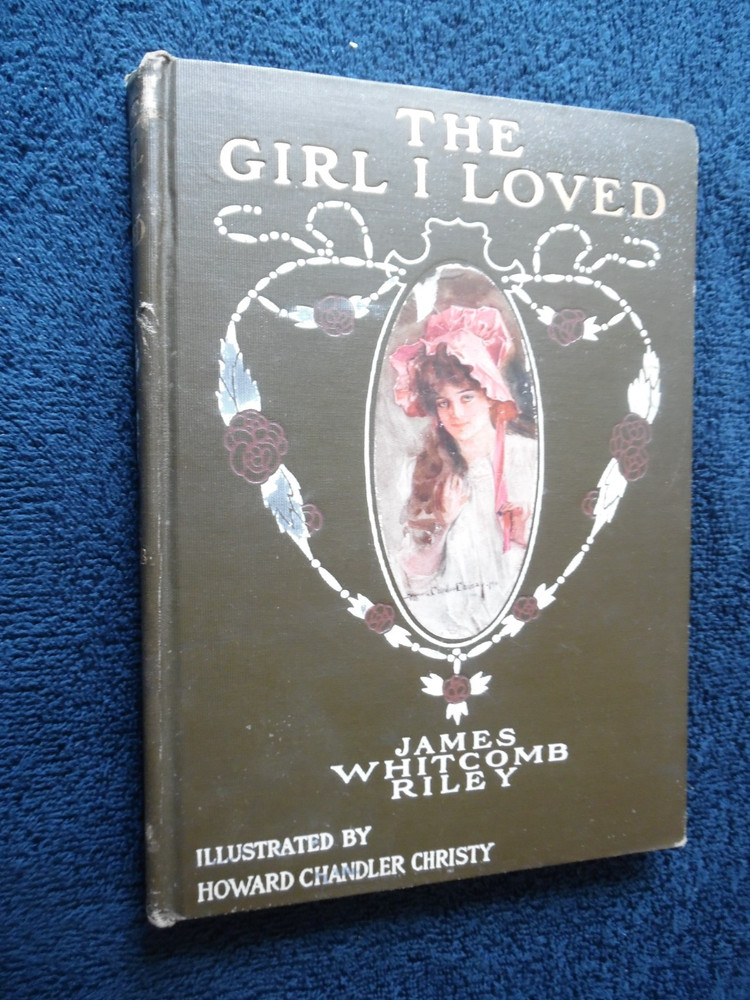 The Girl I Loved by James Whitcomb Riley 1910 Illus by Howard Chandler Christy