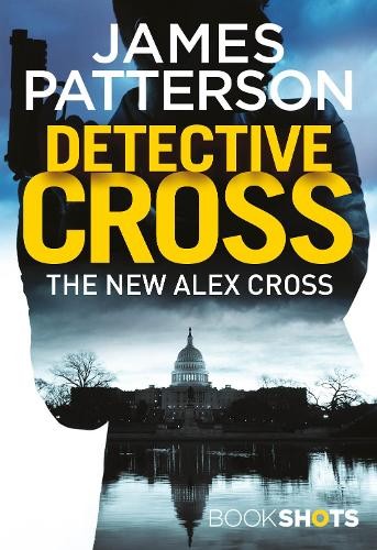 Detective Cross: BookShots (An Alex Cross Thriller) by Patterson, James Book TheFREE US DELIVERY | ISBN: 1786531003 | Quality Books