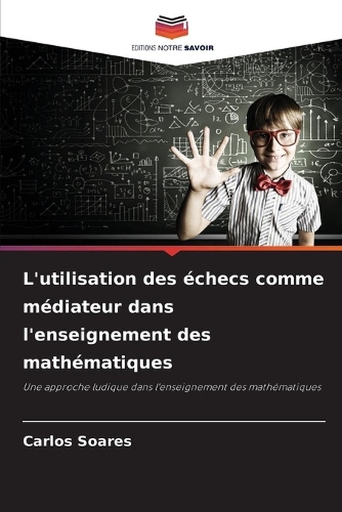 L'utilisation des checs comme mdiateur dans l'enseignement des mathmatiques by C