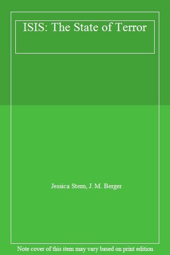 ISIS: The State of Terror By Jessica Stern, J. M. Berger