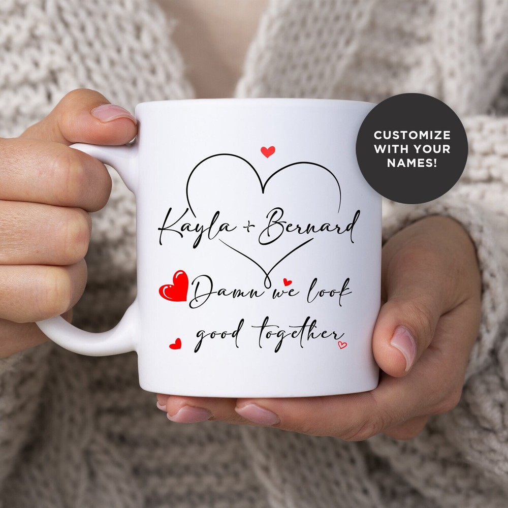Personalized Damn We Look Good Together Ceramic Mug Custom Couples Names Mug Rom