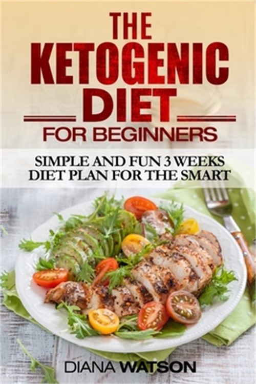 Ketogenic Diet For Beginners (Paperback or Softback)