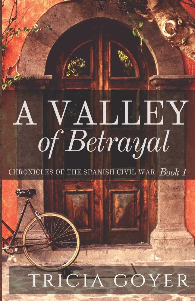 A Valley of Betrayal (The Chronicles of The Spanish Civil War)