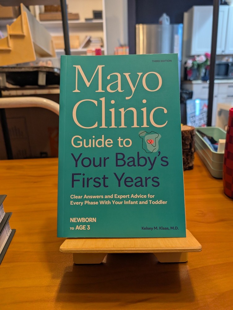 Mayo Clinic Guide to Your Baby's First Years, 3rd Edition: Clear Answers and