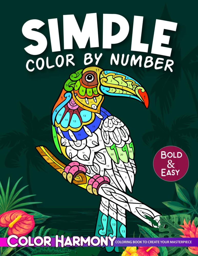 Simple Color by Number Adult Coloring Book: Bold and Easy: Large Print Designs o
