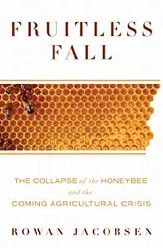 Fruitless Fall: The Collapse of the - Hardcover, by Jacobsen Rowan - Very Good