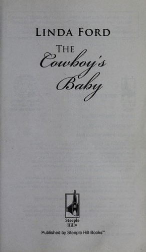 The Cowboy's Baby (Steeple Hill Love Inspired Historical #54) by Ford, Linda, Go