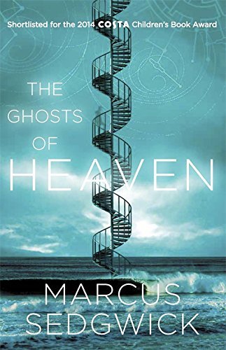 The Ghosts of Heaven By Marcus Sedgwick