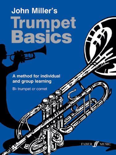Trumpet Basics : A Method for Individual and Group Learning, Paperback by Mil...