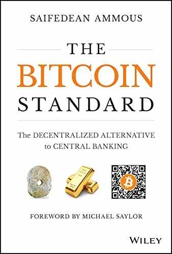 The Bitcoin Standard: The - Hardcover, by Ammous Saifedean - Very Good u