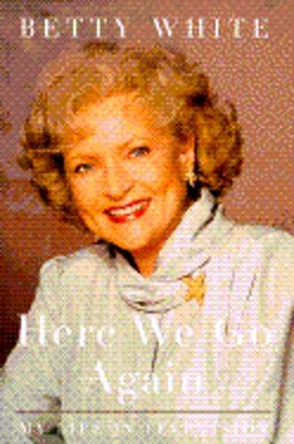 Here We Go Again: My Life in Television by Betty White: Used