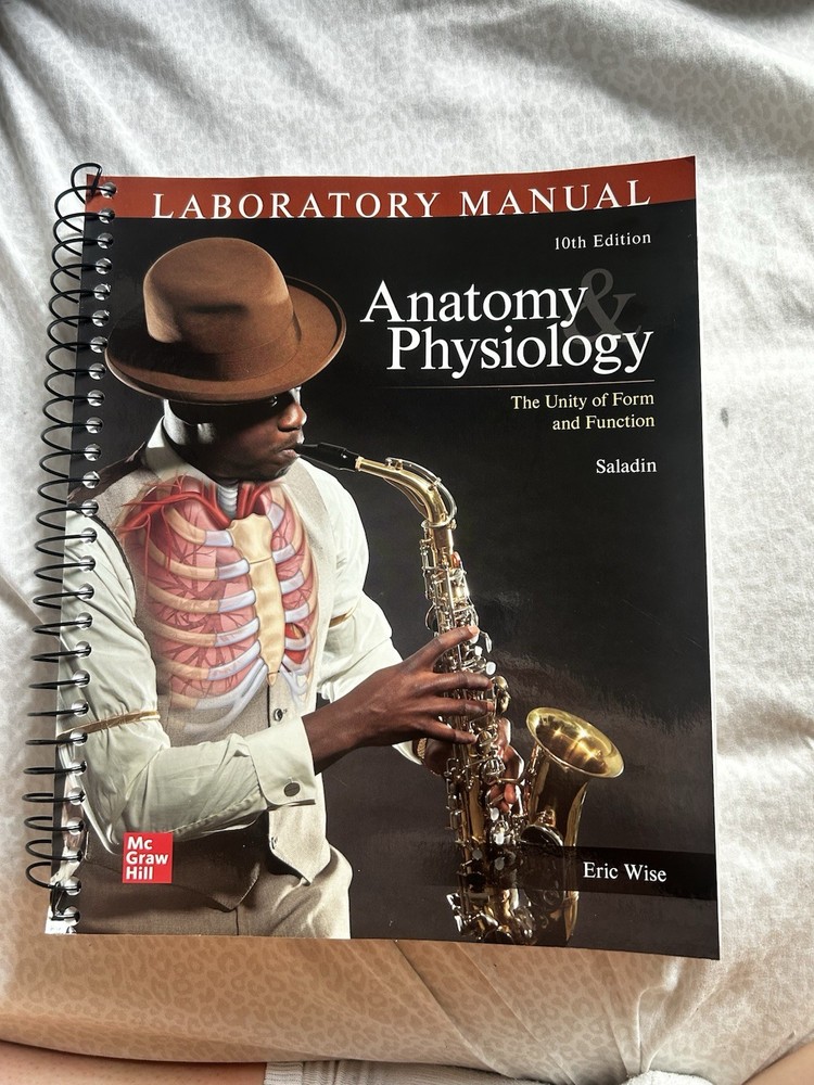McGraw Hill Anatomy & Physiology Unity of Form 10th Ed Spiral Manual Eric Wise