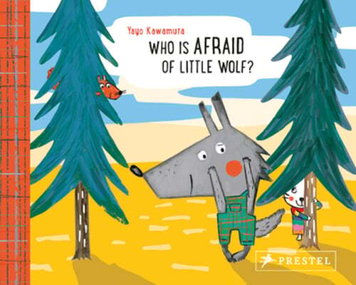 Who is Afraid of Little Wolf? by Yayo Kawamura: Used