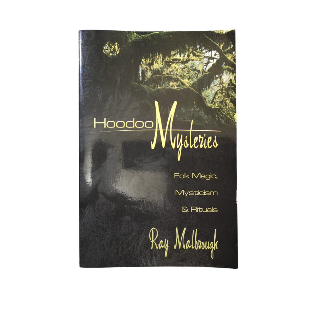 Hoodoo Mysteries: Folk Magic, Mysticism & Rituals by Ray T. Malbrough Paperback