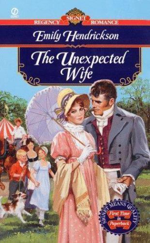 The Unexpected Wife (Signet Regency Romance) by Hendrickson, Emily, Very Good Bo