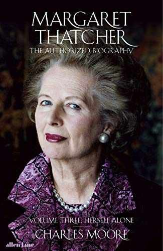 Margaret Thatcher: The Authorized - Hardcover, by Charles Moore - Very Good b