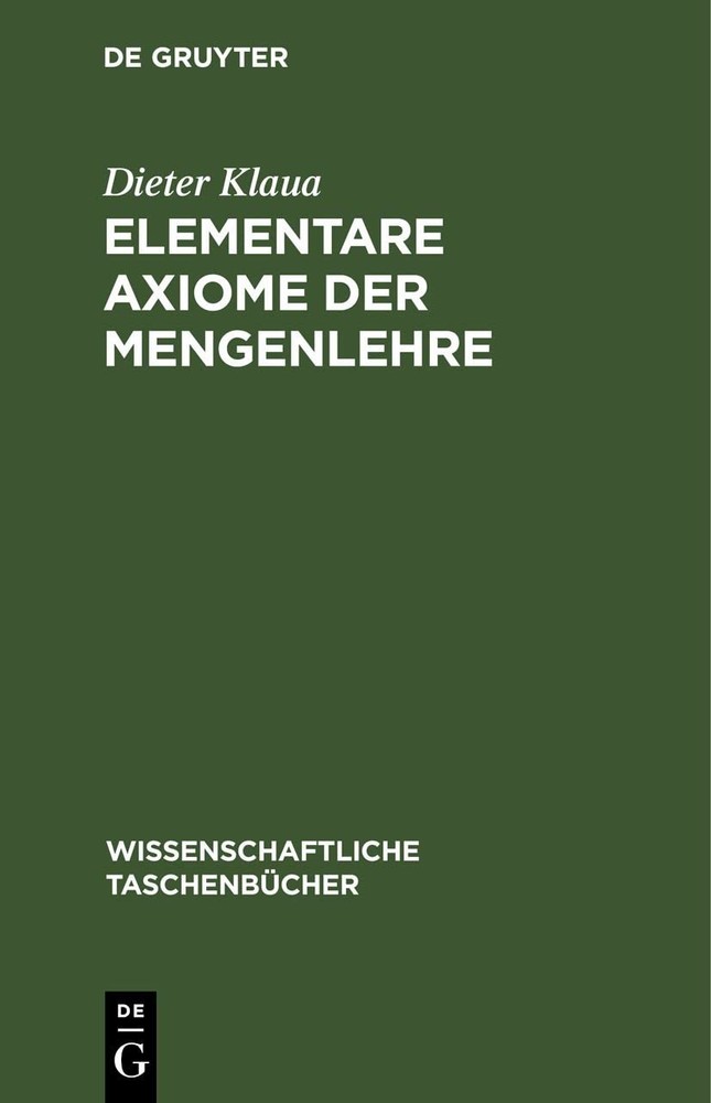 Dieter Klaua Elementare Axiome Der Mengenlehre (Hardback)