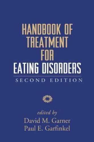 Handbook of Treatment for Eating Disorders by Paul E. Garfinkel (1997, ...