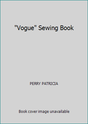 Vogue Sewing Book by PERRY PATRICIA