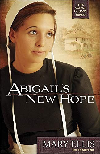 Abigails New Hope: 1 (The Wayne County S..., Mary Ellis